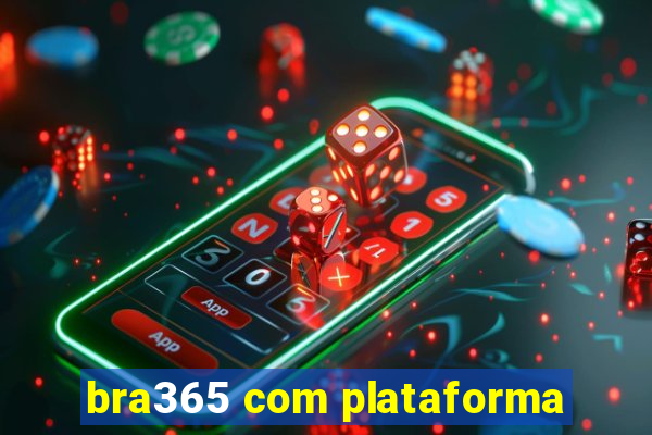 bra365 com plataforma